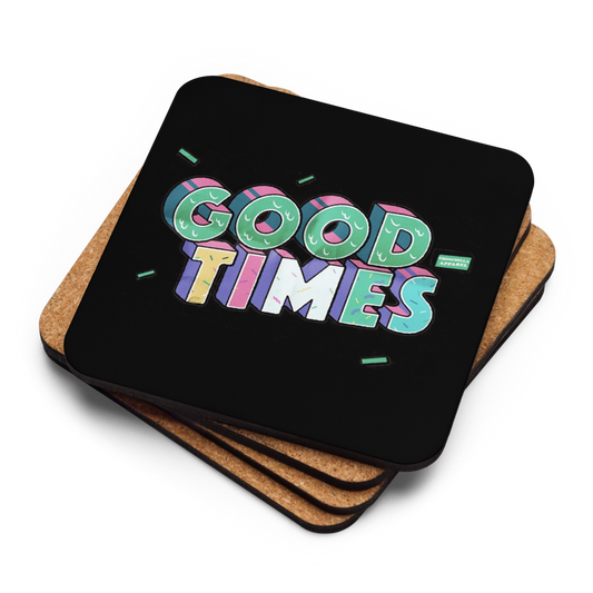 Good Times Cork-Back Coaster