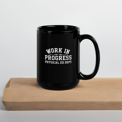 Work In Progress Black Glossy Mug