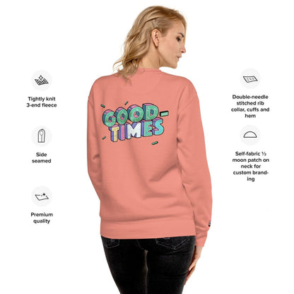 Good Times Unisex Premium Sweatshirt - Chinchilla Choons