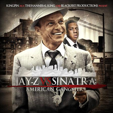 Jay-Z & Hannibal King - American Gangsters (Jay-Z vs Frank Sinatra) - Chinchilla Choons