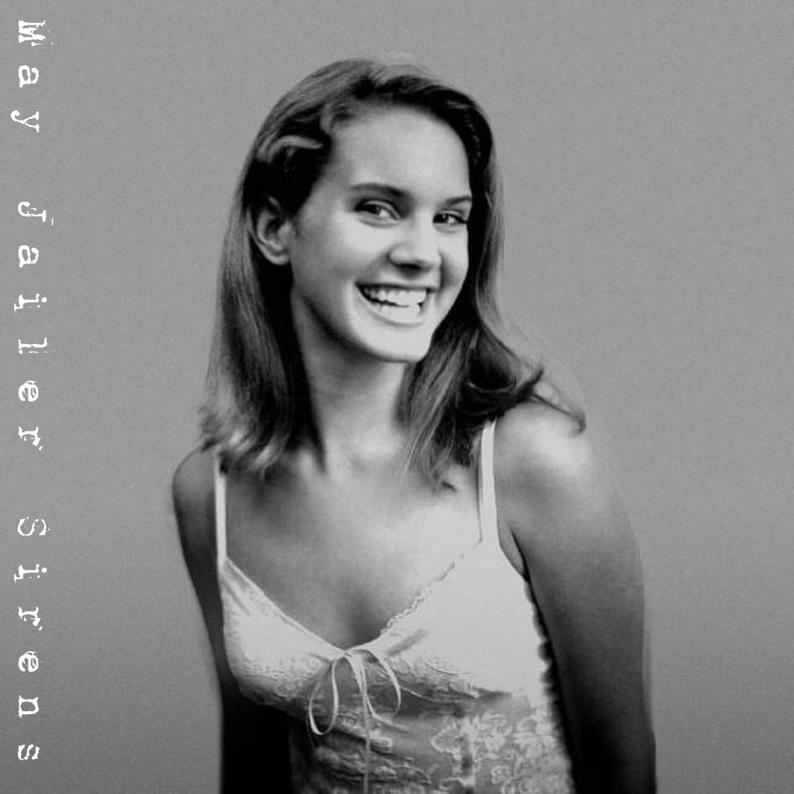 May Jailer (Lana Del Rey) - Sirens - Chinchilla Choons