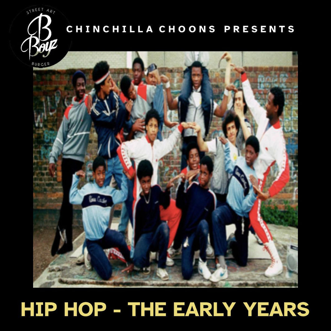 B Boyz - Hip Hop The Early Years (Mixtape) - Chinchilla Choons