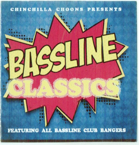 Bassline Classics - The Mixtape - Chinchilla Choons