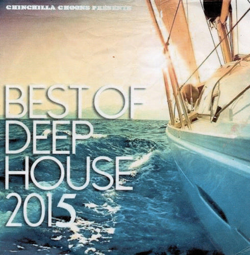 Best Of Deep House - Chinchilla Choons