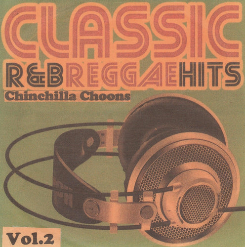 Classic R&B Reggae Hits Pt2 - Chinchilla Choons