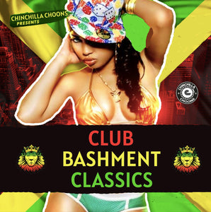 Club Bashment Classics (Mixtape) - Chinchilla Choons