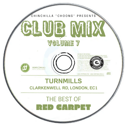 Club Mix Vol.7 - Red Carpet - Turnmills - London - Chinchilla Choons