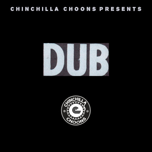 Dub Reggae - Chinchilla Choons