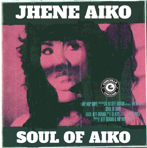 Jhene Aiko - Soul Of Aiko - Mixtape - Chinchilla Choons