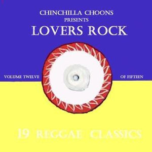 Lovers Rock Vol.12 (DOWNLOAD) - Chinchilla Choons