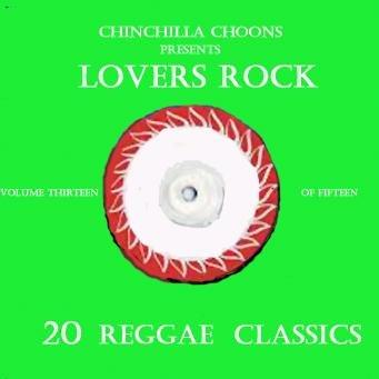 Lovers Rock Vol.13 (DOWNLOAD) - Chinchilla Choons