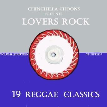 Lovers Rock Vol.14 (DOWNLOAD) - Chinchilla Choons