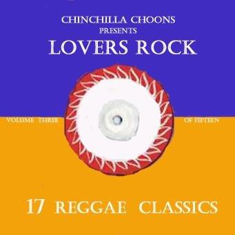 Lovers Rock Vol.3 (DOWNLOAD) - Chinchilla Choons