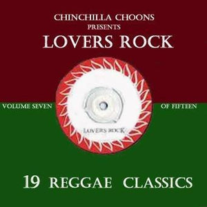 Lovers Rock Vol.7 (DOWNLOAD) - Chinchilla Choons