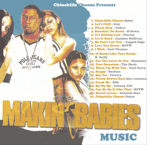 Makin' Babies Music (Slow Jams Mixtape) - Chinchilla Choons