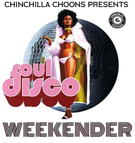 Soul Disco Weekender Vol.1 - Chinchilla Choons