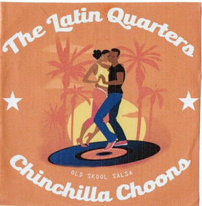 The Latin Quarters - Chinchilla Choons