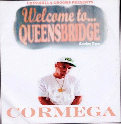 Welcome to Queensbridge Series- Cormega - Chinchilla Choons