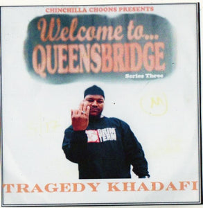 Welcome to Queensbridge Series- Tragedy Khadafi - Chinchilla Choons